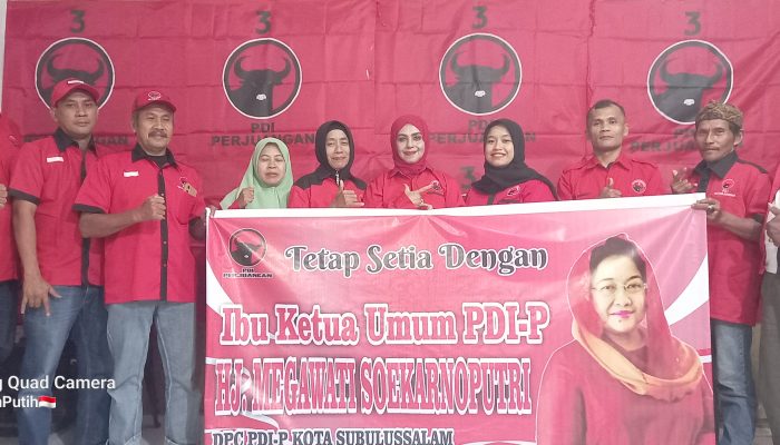 PDIP Subulussalam Setia Dukung Ketum Megawati Soekarno Putri
