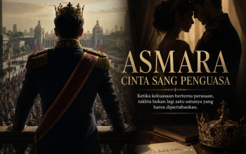 Asmara Sang Penguasa: Antara Kesetiaan dan Ambisi Kekuasaan