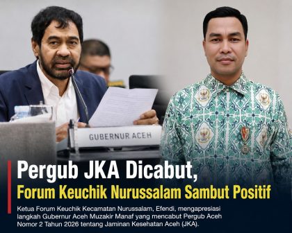 Mualem Cabut Pergub JKA, Forum Keuchik Nurussalam Sambut Positif